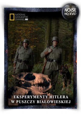 National Geographic: Доисторические монстры Гитлера / Hitler's Jurassic Monsters [2014]