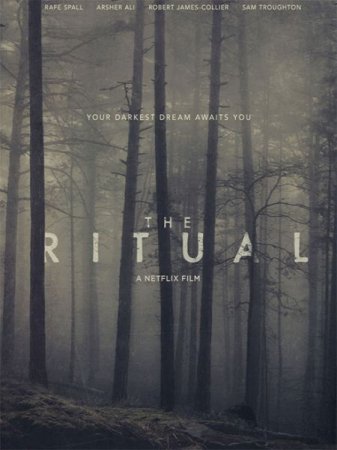 В хорошем качестве Ритуал / The Ritual (2017)