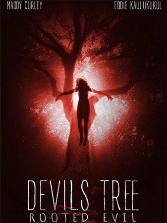 В хорошем качестве Дьявольское древо: Корень зла / Devil's Tree: Rooted Evil (2018)