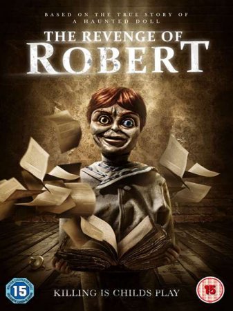 В хорошем качестве Легенда куклы Роберта / Месть Роберта / The Legend of Robert the Doll (2018)