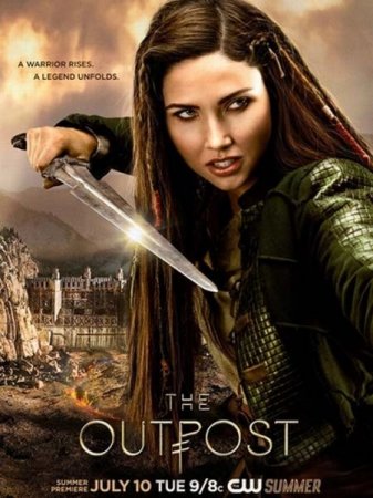 Сериал Аванпост / The Outpost [2018]