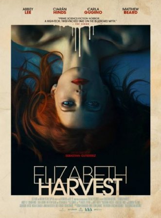 В хорошем качестве Элизабет Харвест / Elizabeth Harvest (2018)