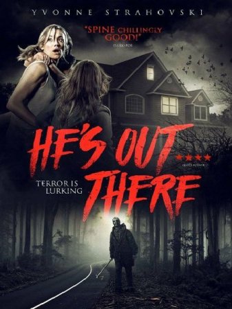 В хорошем качестве Он там / He's Out There (2018)