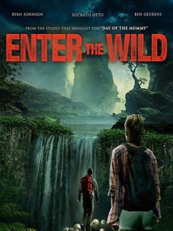 В хорошем качестве Дикий Поход / Enter The Wild (2018)