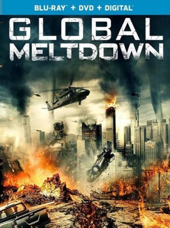 В хорошем качестве Глобальный кризис / Global Meltdown (2017)