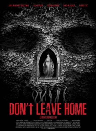 В хорошем качестве Не выходи из дома / Don't Leave Home (2018)