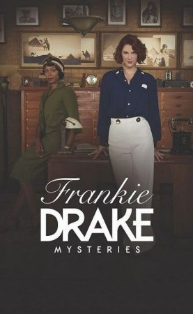 Сериал Тайны Фрэнки Дрейк (2 сезон) / Frankie Drake Mysteries [2018]
