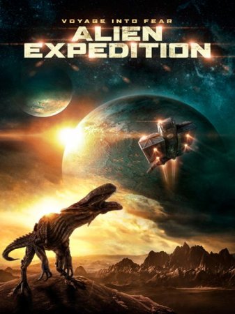 В хорошем качестве Инопланетная экспедиция / Alien Expedition (2018)