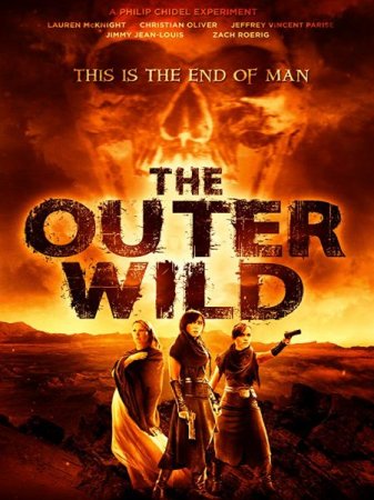 В хорошем качестве Оставленные / The Outer Wild (2018)