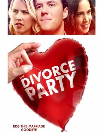 В хорошем качестве Вечеринка в честь развода / The Divorce Party (2019)