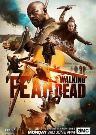 Сериал Бойтесь ходячих мертвецов / Fear the Walking Dead - 5 сезон (2019)
