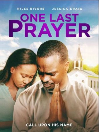 В хорошем качестве Последняя молитва / One Last Prayer (2020)