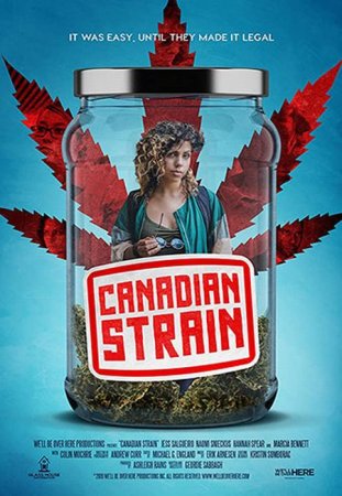 В хорошем качестве Канадский сорт / Canadian Strain (2019)