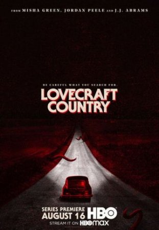 Сериал Страна Лавкрафта / Lovecraft Country - 1 сезон (2020)