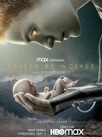 Сериал Воспитанные волками / Raised by Wolves - 1 сезон (2020)