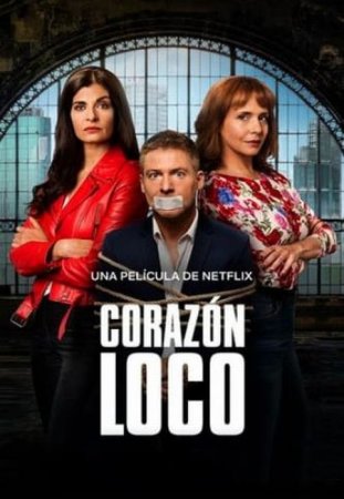 В хорошем качестве Безумное сердце / Coraz?n loco (2020)