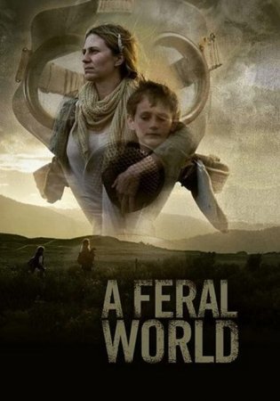 В хорошем качестве Одичавший мир / A Feral World (2020)