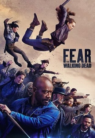 Сериал  Бойтесь ходячих мертвецов / Fear the Walking Dead - 6 сезон (2020)