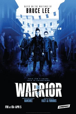 Сериал Воин / Warrior [2019-2020]