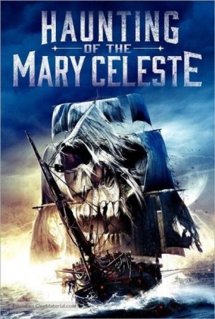 В хорошем качестве Призраки «Марии Целесты» / Haunting of the Mary Celeste [2020]