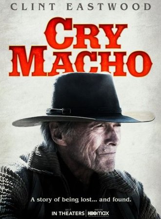В хорошем качестве Мужские слезы / Cry Macho (2021)