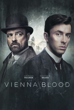 Сериал Венская кровь / Vienna Blood [2019-2023]