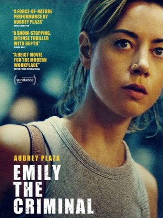 В хорошем качестве Преступница Эмили / Emily the Criminal (2022)